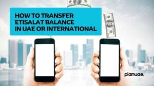 How To Transfer Etisalat Balance in UAE or Abroad
