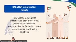 How the UAE 2025 Emiratization Targets Will Impact Employment