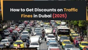 How to Get Discounts on Traffic Fines in Dubai (2025)