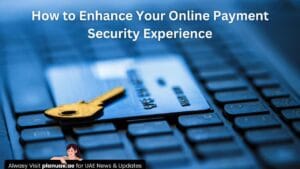 How to Enhance Your Online Payment Security Experience