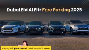Dubai Eid Al Fitr Free Parking 2025: Everything You Need to Know