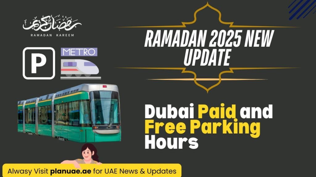 Dubai Paid and Free Parking Hours for Ramadan 2025